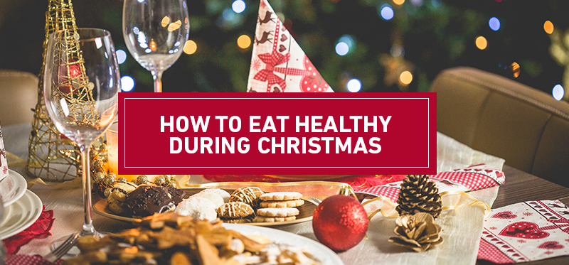 How To Eat Healthy During Christmas