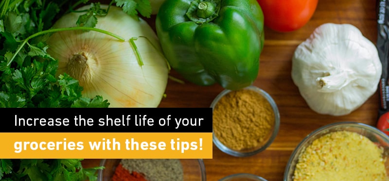 Increase the shelf life of your groceries with these tips!